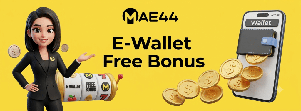 MAE44-Ewallet-Bonus